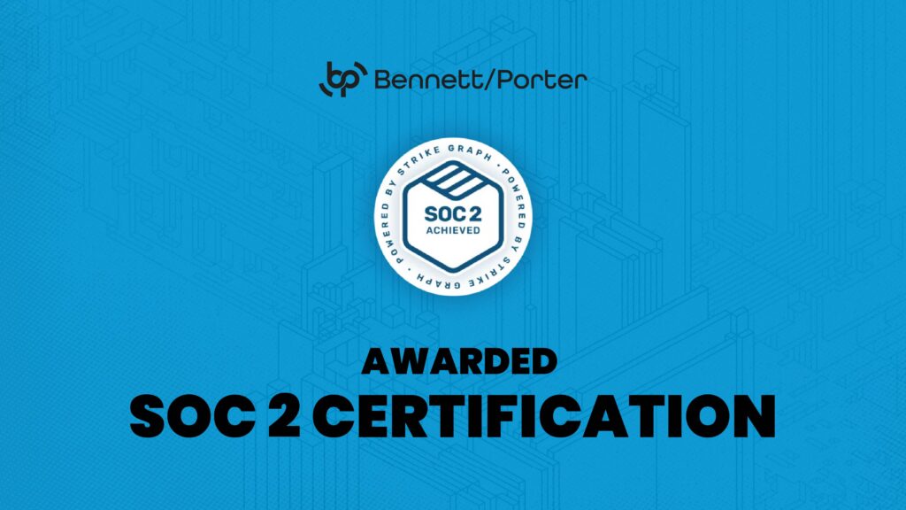 Visual announcement of Bennett/Porter achieving SOC 2 certification, emphasizing secure and compliant managed IT services and cloud hosting solutions. Perfect for Pacific Northwest businesses seeking trusted ERP, HR, and payroll software hosting with industry-recognized security standards.