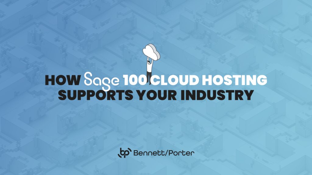 Promotional graphic for Sage 100 Cloud Hosting by Bennett/Porter, emphasized as a solution for diverse industries. Highlights cloud-based ERP efficiency and scalability for Pacific Northwest businesses.