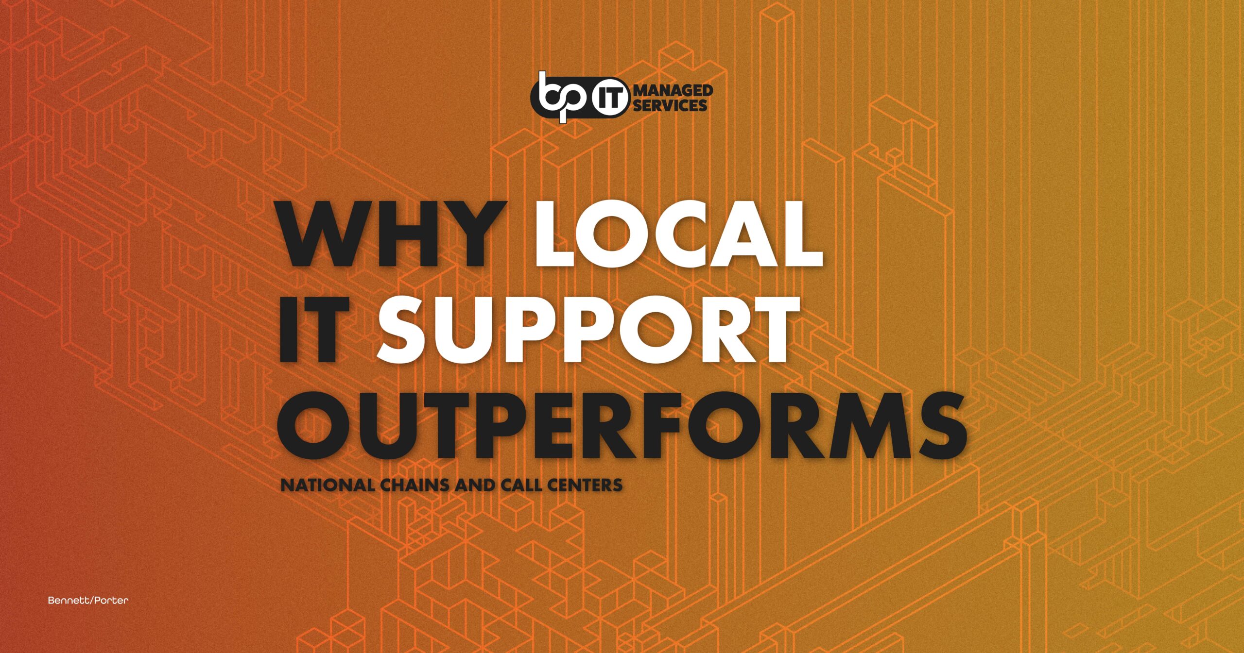 Bold orange promotional banner from BP/IT Managed Services reads: “Why Local IT Support Outperforms National Chains and Call Centers.” The design features faint wireframe-style graphics symbolizing IT infrastructure, reinforcing BP/IT’s emphasis on personalized tech support for Pacific Northwest businesses. Optimized for SEO targeting managed IT services, small business tech support, and local IT providers.
