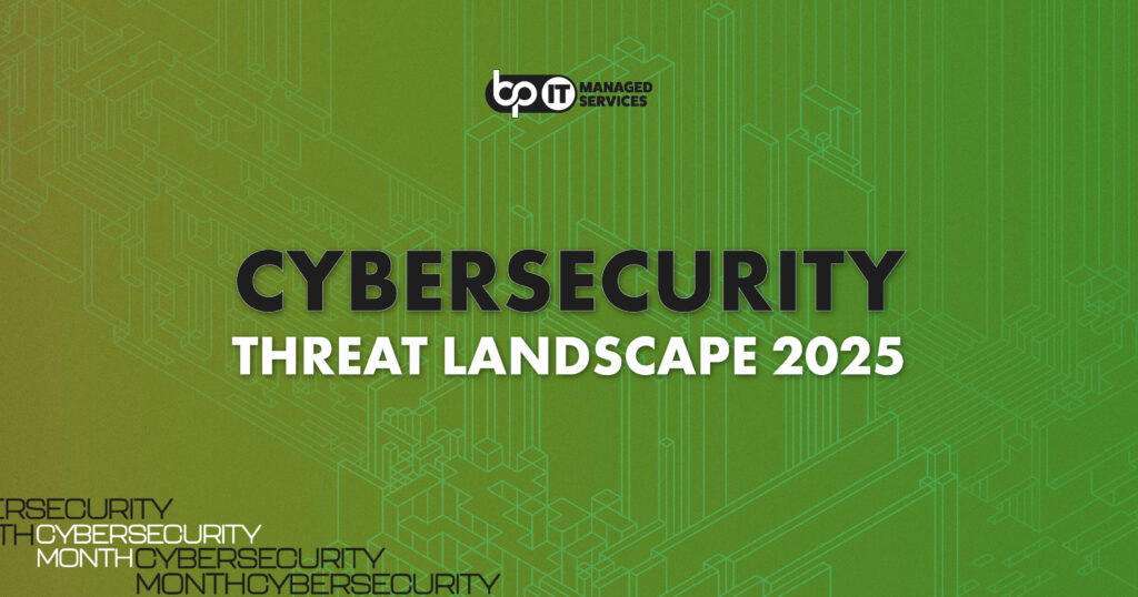 Green digital-themed graphic from BP IT Managed Services with bold text “Cybersecurity Threat Landscape 2025.” Designed for Cybersecurity Awareness Month, the image promotes updated threat intelligence for small and midsize businesses in Oregon and Washington navigating emerging cyber risks.
