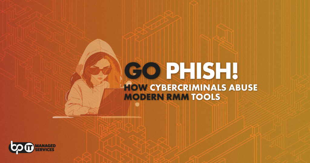 Orange gradient graphic with digital hacker art and headline “Go Phish! How Cybercriminals Abuse Modern RMM Tools.” Created by BP/IT Managed Services for Cybersecurity Month, this visual explores phishing threats and remote monitoring software exploitation.