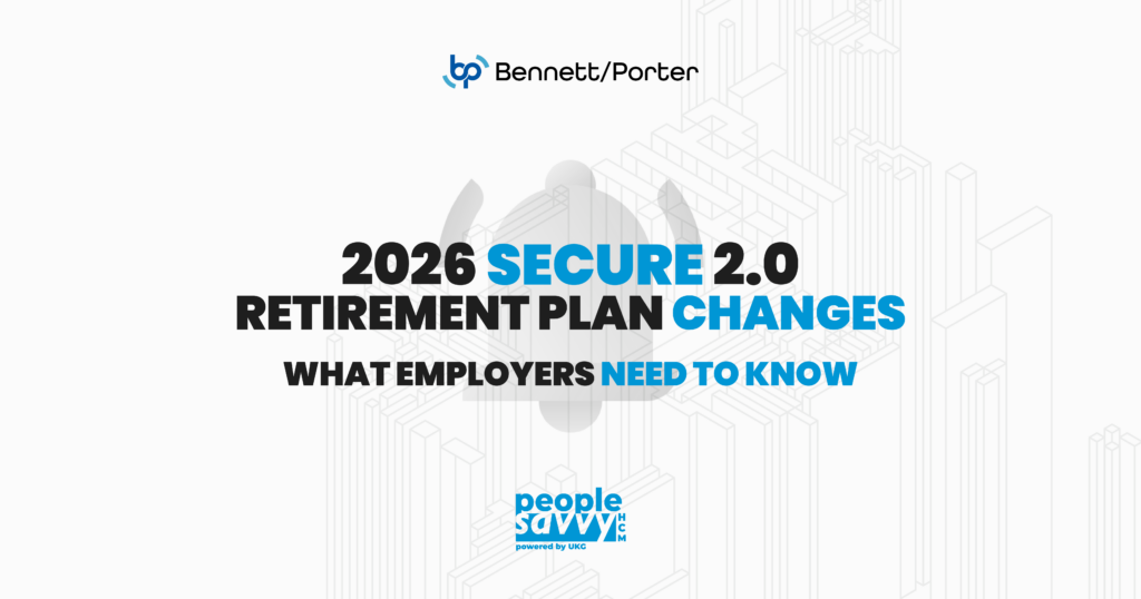 Clean white graphic for “2026 SECURE 2.0 Retirement Plan Changes: What Employers Need to Know,” featuring Bennett/Porter and People Savvy HCM logos. Background includes abstract architectural lines and a soft lock icon, targeting HR and benefits decision-makers.