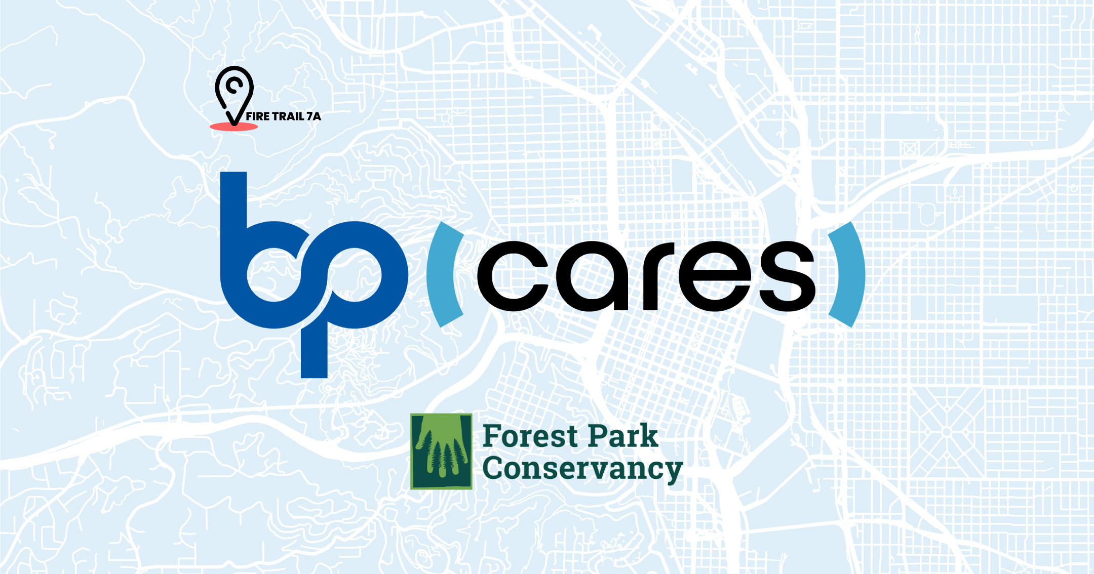 BP Cares and Forest Park Conservancy logos displayed over a Portland, Oregon street map, with a location pin marking Fire Trail 7A — the site of Bennett/Porter's community volunteer trail maintenance event.