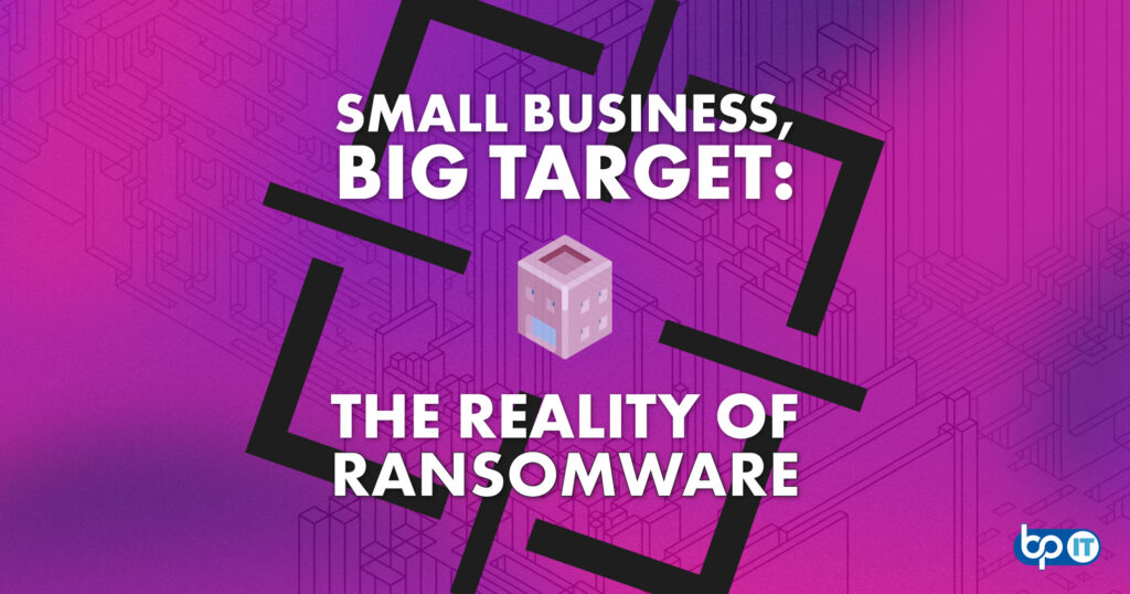 Bennett/Porter IT blog post header showing a small cartoon building locked in crosshairs against a purple cyber-themed background, titled "Small Business, Big Target: The Reality of Ransomware".