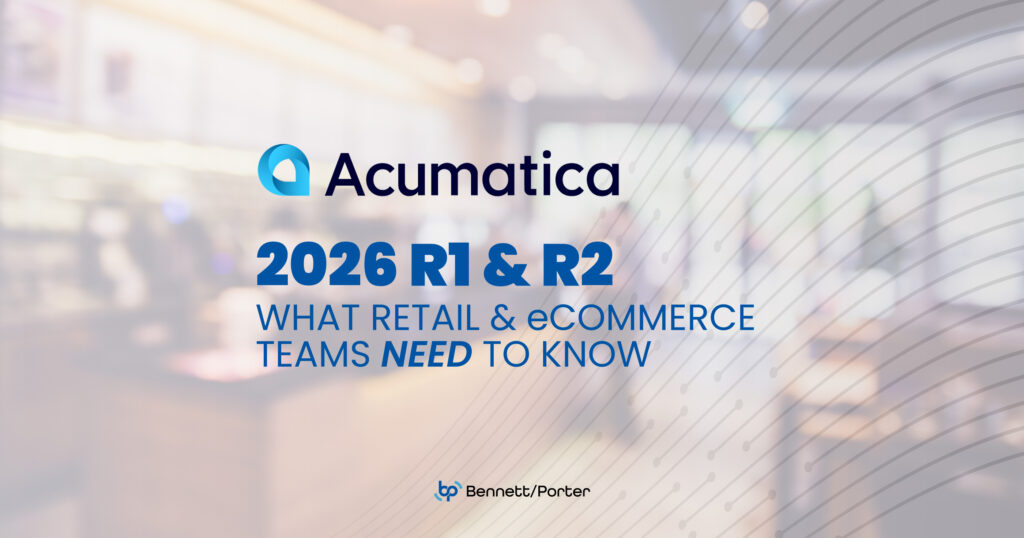 **Alt text:** `Bennett/Porter blog post header featuring the Acumatica logo over a blurred retail store background, titled "2026 R1 & R2: What Retail & eCommerce Teams Need to Know" — covering the latest Acumatica ERP updates for retail and eCommerce businesses.`